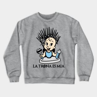 La trona es mía (versión niño). Crewneck Sweatshirt